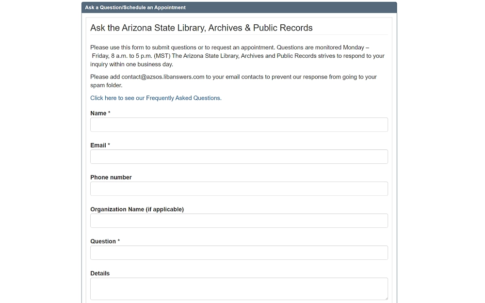 A screenshot showing the Arizona State Library, Archives & Public Records asking a question or scheduling an appointment form requiring information such as name, email address, phone number, organization name, question and details.